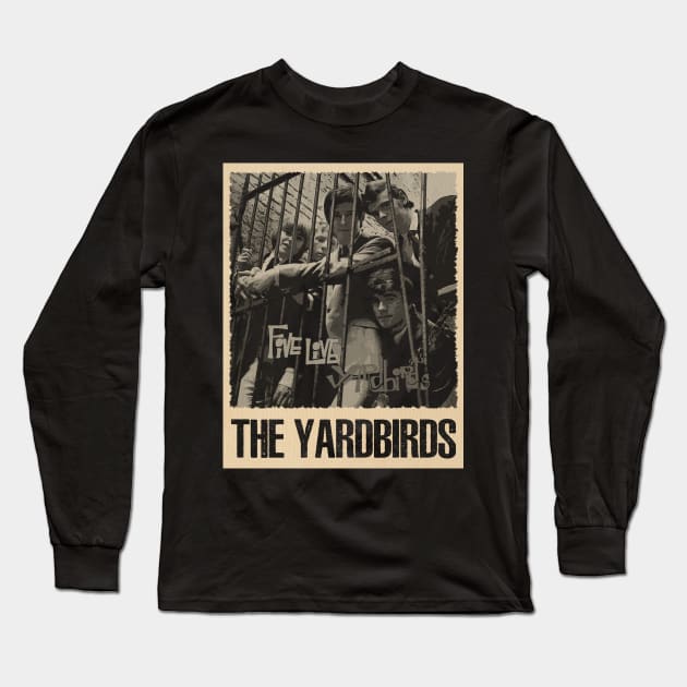 Yardbirds Chronicles Celebrate the Trailblazing Journey and Genre-Defining Music of the Band on a Tee Long Sleeve T-Shirt by Irwin Bradtke